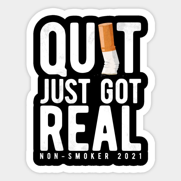 Quit just got real, non-smoker 2021 stop smoking cigarette Sticker by emmjott